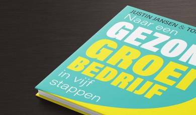 Naar een gezond groeibedrijf in vijf stappen